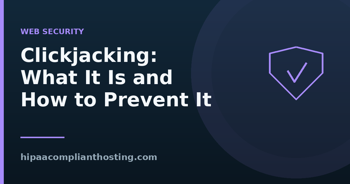 Clickjacking explained title graphic with a shield icon representing web attack prevention.
