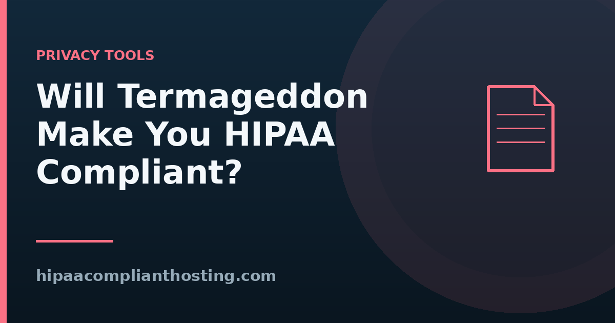 Will Termageddon make a site HIPAA compliant title graphic with a document icon on a dark background.